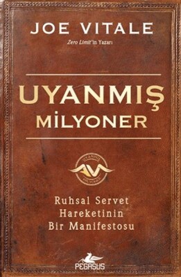 Uyanmış Milyoner: Ruhsal Servet Hareketinin Bir Manifestosu - Pegasus Yayınları