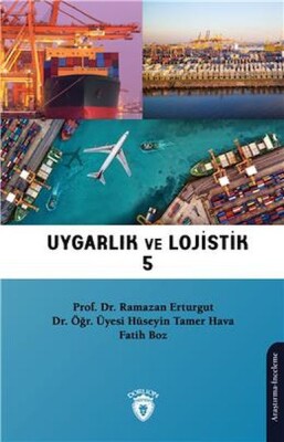 Uygarlık Ve Lojistik 5 - Dorlion Yayınları