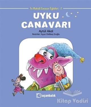 Uyku Canavarı - En Matrak Canavar Öyküleri 2 - Uçanbalık Yayınları