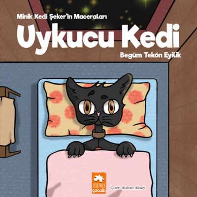 Uykucu Kedi - Minik Kedi Şeker’in Maceraları - 1