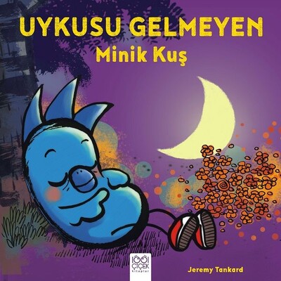 Uykusu Gelmeyen Minik Kuş - 1001 Çiçek Kitaplar