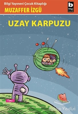 Uzay Karpuzu - Bilgi Yayınevi