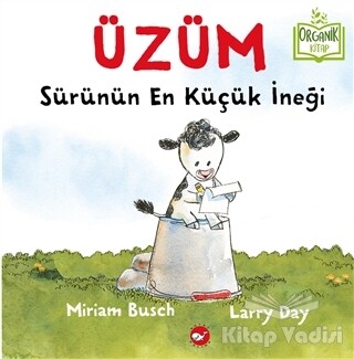 Üzüm - Sürünün En Küçük İneği - Beyaz Balina Yayınları