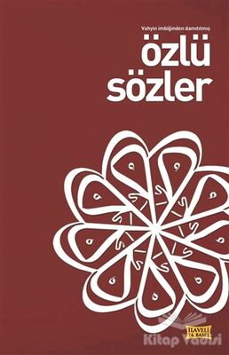 Vahyin İmbiğinden Damıtılmış Özlü Sözler - 1