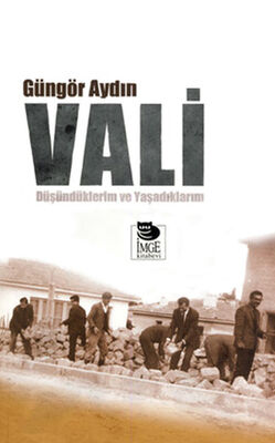 Vali Düşündüklerim ve Yaşadıklarım - 1