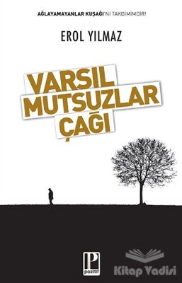 Varsıl Mutsuzlar Çağı - 1