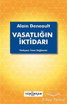 Vasatlığın İktidarı - Yeni İnsan Yayınevi