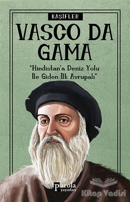 Vasco Da Gama - Kaşifler - Parola Yayınları