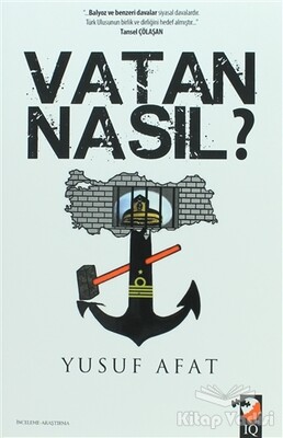 Vatan Nasıl? - IQ Kültür Sanat Yayıncılık