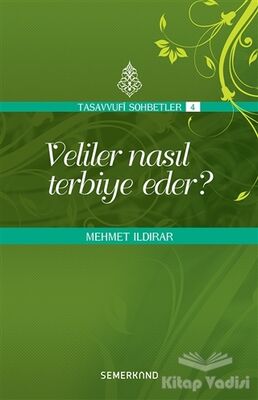 Veliler Nasıl Terbiye Eder? - 1