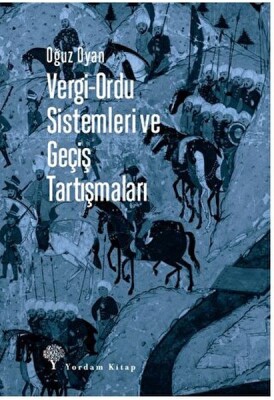 Vergi-Ordu Sistemleri ve Geçiş Tartışmaları - Yordam Kitap