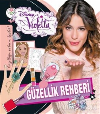 Violetta Güzellik Rehberi - Güzelliğin Sırları Keşfet - Doğan Egmont