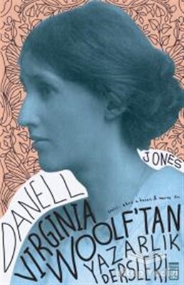 Virginia Woolf'tan Yazarlık Dersleri - Timaş Yayınları