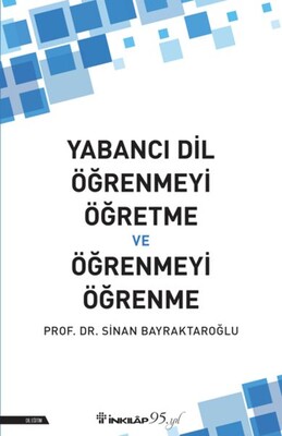 Yabancı Dil Öğrenmeyi Öğretme ve Öğrenmeyi Öğrenme - İnkılap Kitabevi