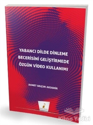 Yabancı Dilde Dinleme Becerisini Geliştirmede Özgün Video Kullanımı - Pelikan Yayıncılık