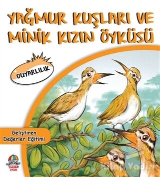 Yağmur Kuşları ve Minik Kızın Öyküsü - 1