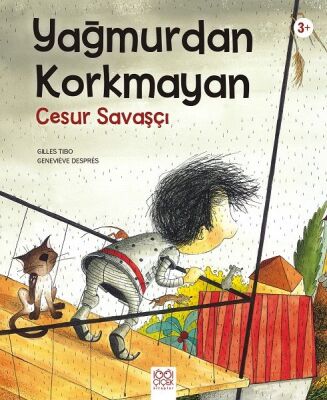 Yağmurdan Korkmayan Cesur Savaşçı - 1