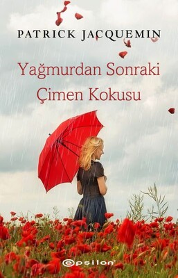 Yağmurdan Sonraki Çimen Kokusu - Epsilon Yayınları