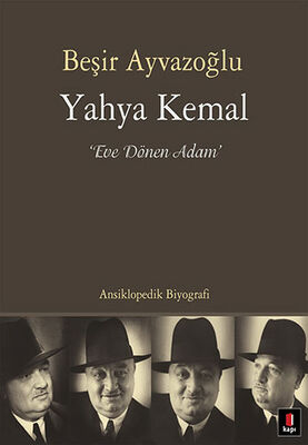 Yahya Kemal: Eve Dönen Adam - 1