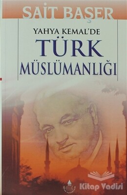 Yahya Kemal'de Türk Müslümanlığı - İrfan Yayınları