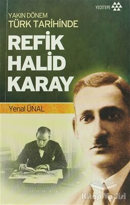 Yakın Dönem Türk Tarihinde Refik Halid Karay - 1