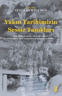 Yakın Tarihimizin Sessiz Tanıkları - 1