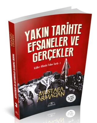 Yakın Tarihte Efsaneler ve Gerçekler - 1