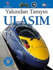 Yakından Tanıyın - Ulaşım - Tübitak Yayınları