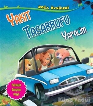 Yakıt Tasarrufu Yapalım - Doğa Öyküleri - Parıltı Yayınları