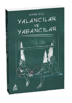 Yalancılar ve Yabancılar - Ren Kitap