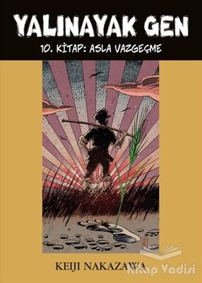 Yalınayak Gen - Asla Vazgeçme 9. Kitap - 1