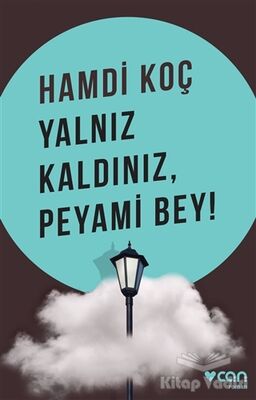 Yalnız Kaldınız, Peyami Bey! - 1