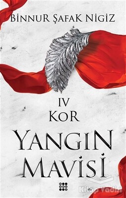 Yangın Mavisi - Kor 4 - Dokuz Yayınları