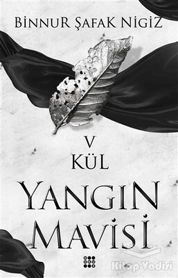 Yangın Mavisi - Kül 5 - Dokuz Yayınları