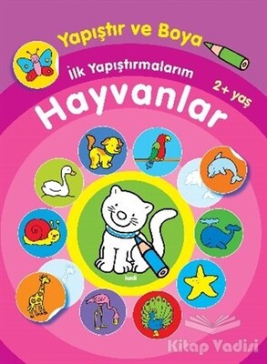 Yapıştır ve Boya İlk Yapıştırmalarım - Hayvanlar - Parıltı Yayınları