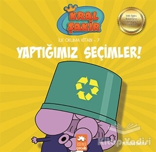 Yaptığımız Seçimler! - Kral Şakir İlk Okuma 7 - Eksik Parça Yayınları