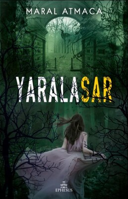 Yaralasar 2 - Ephesus Yayınları