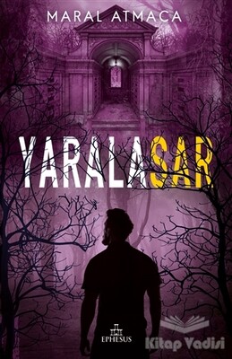 Yaralasar 3 - Ephesus Yayınları