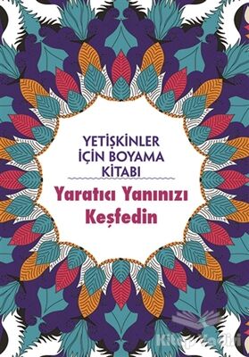 Yaratıcı Yanınızı Keşfedin - Yetişkinler İçin Boyama Kitabı - 1