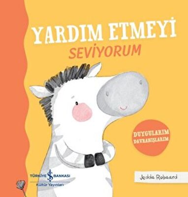 Yardım Etmeyi Seviyorum - Duygularım Davranışlarım - Ciltli - 1