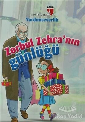 Yardımseverlik Zorbul Zehra'nın Günlüğü - 1