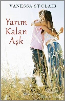 Yarım Kalan Aşk - Epsilon Yayınları