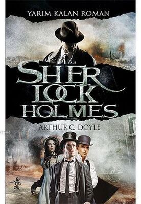 Yarım Kalan Roman - Sherlock Holmes - 1