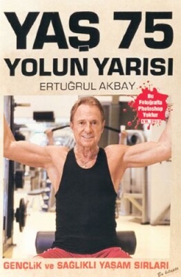 Yaş 75 Yolun Yarısı - Estetik Yayıncılık