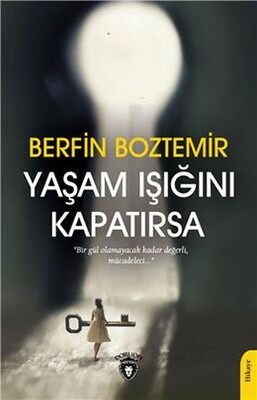 Yaşam Işığını Kapatırsa - Dorlion Yayınları