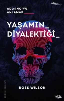 Yaşamın Diyalektiği Adorno’yu Anlamak - Fol Kitap