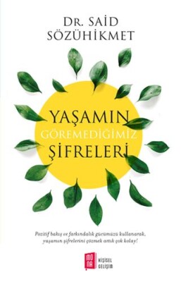 Yaşamın Göremediğimiz Şifreleri - Mona Kitap