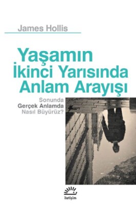 Yaşamın İkinci Yarısında Anlam Arayışı - İletişim Yayınları