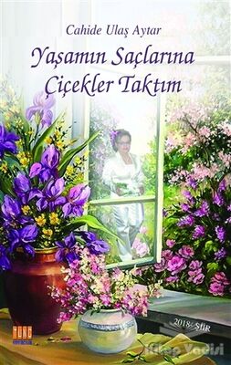 Yaşamın Saçlarına Çiçekler Taktım - 1