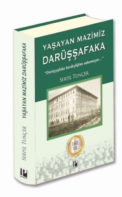 Yaşayan Mazimiz Darüşşafaka - Pozitif Yayınları